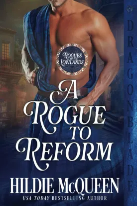 A Rogue to Reform (Rogues of the Lowlands) Paperback  June 29, 2023