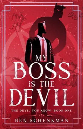 My Boss is the Devil (The Devil You Know) Paperback  December 28, 2023