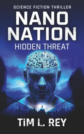 Nano Nation: Hidden Threat: Science Fiction Thriller (Mind Control) Paperback  March 7, 2023